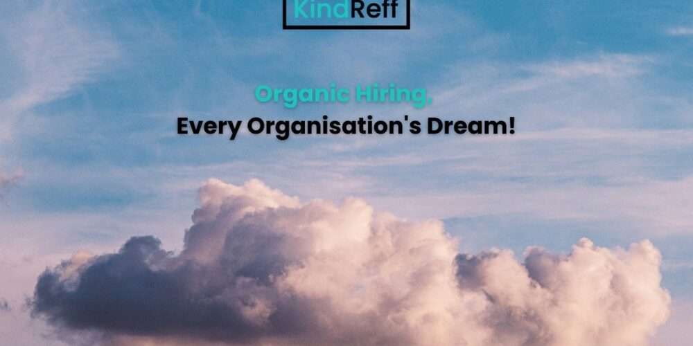 KindReff - Organic Hiring!