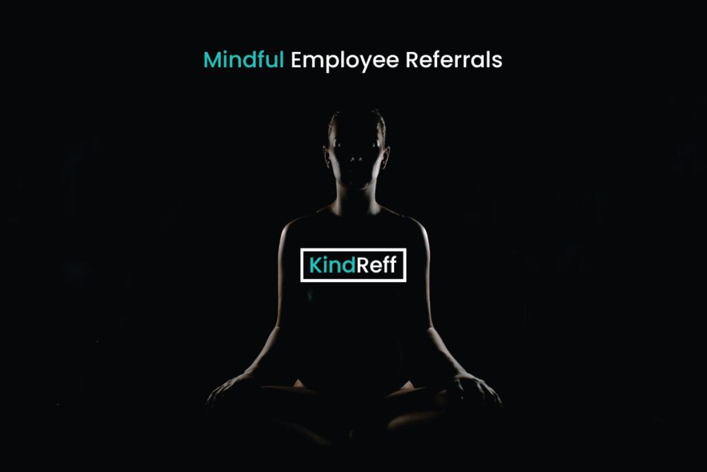 KindReff - Mindful Employee Referrals