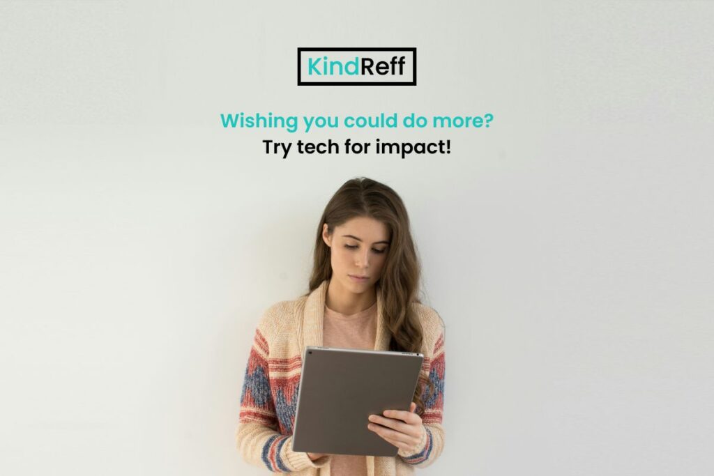 Wishing you could do more Try tech for impact!